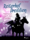 Reiterhof Dreililien 7 - Heimweh nach den Pferden - eBook