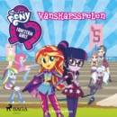 Equestria Girls - Vanskapsspelen - eAudiobook
