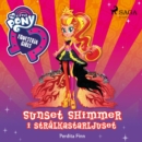 Equestria Girls - Sunset Shimmer i stralkastarljuset - eAudiobook