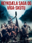 Reykdaela saga og Viga-Skutu - eBook