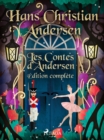 Les Contes d'Andersen - Edition complete - eBook