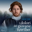 I dolori del giovane Werther - eAudiobook