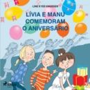 Livia e Manu comemoram o aniversario - eAudiobook