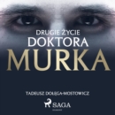 Drugie zycie doktora Murka - eAudiobook
