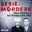 Myra Hindley & Ian Bradys siste offer - eAudiobook