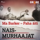 Ma Barker - Paha aiti - eAudiobook