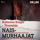 Katherine Knight - Teurastaja - eAudiobook