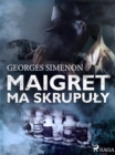 Maigret ma skrupuly - eBook