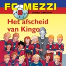 FC Mezzi 6 - Het afscheid van Kingo - eAudiobook