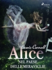 Alice nel paese delle meraviglie - eBook