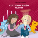 Liv i Emma: Liv i Emma razem nocuja - eAudiobook