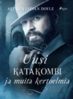 Uusi katakombi ja muita kertoelmia - eBook