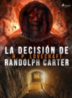 La decision de Randolph Carter - eBook
