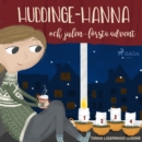 Huddinge-Hanna och julen - forsta advent - eAudiobook