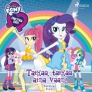 My Little Pony - Equestria Girls - Taikaa, taikaa aina vaan! - eAudiobook