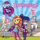 My Little Pony - Equestria Girls - Ystavyyskisat - eAudiobook