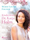 Kinderarztin Dr. Katja Holm - eBook