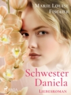 Schwester Daniela - Liebesroman - eBook