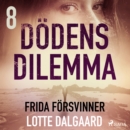 Dodens dilemma 8 - Frida forsvinner - eAudiobook