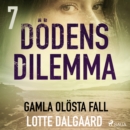 Dodens dilemma 7 - Gamla olosta fall - eAudiobook