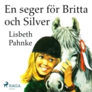 En seger for Britta och Silver - eAudiobook