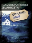 Rikosreportaasi Islannista 2005 - eBook