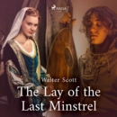 The Lay of the Last Minstrel - eAudiobook