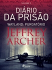 Diario da prisao, Volume 2 - Wayland: Purgatorio - eBook