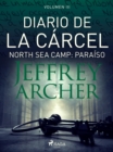 Diario de la carcel, volumen III - North Sea Camp: Paraiso - eBook