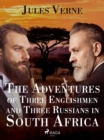 The Adventures of Three Englishmen and Three Russians in South Africa - eBook