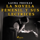 La novela femenil y sus lectrices - eAudiobook