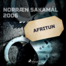 Afritun : Norraen Sakamal 2006 - eAudiobook