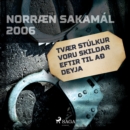 Tvaer stulkur voru skildar eftir til að deyja : Norraen Sakamal 2006 - eAudiobook