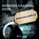 Engihjallamalið : Norraen Sakamal 2006 - eAudiobook