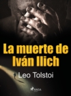 La muerte de Ivan Ilich - eBook