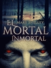 El mortal inmortal - eBook