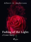 Fading of the Light: A Love Story - eBook