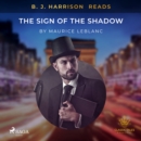 B. J. Harrison Reads The Sign of the Shadow - eAudiobook