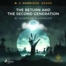 B. J. Harrison Reads The Return and The Second Generation - eAudiobook
