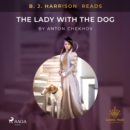 B. J. Harrison Reads The Lady With The Dog - eAudiobook