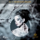 B. J. Harrison Reads The Snow Queen - eAudiobook