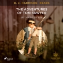B. J. Harrison Reads The Adventures of Tom Sawyer - eAudiobook