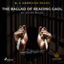 B. J. Harrison Reads The Ballad of Reading Gaol - eAudiobook