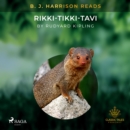 B. J. Harrison Reads Rikki-Tikki-Tavi - eAudiobook