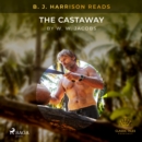 B. J. Harrison Reads The Castaway - eAudiobook