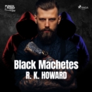 Black Machetes - eAudiobook