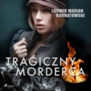 Tragiczny morderca - eAudiobook