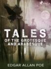 Tales of the Grotesque and Arabesque I - eBook