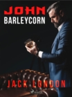 John Barleycorn - eBook