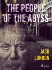 The People of the Abyss - eBook